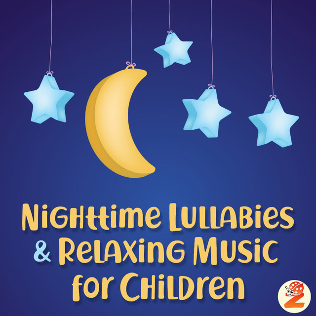 Nighttime Lullabies and Relaxing Music for Children