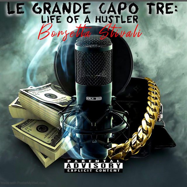 Le Grande Capo Tre: Life of a Hustler