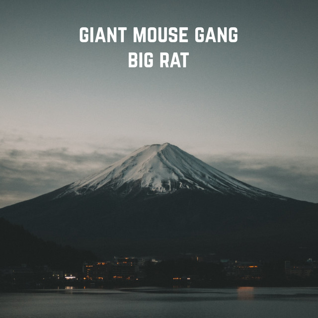 Big Rat - Single by Giant Mouse Gang | Spotify