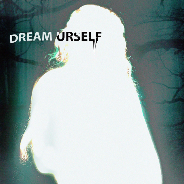 Обкладинка: Dream Urself — glockwilder