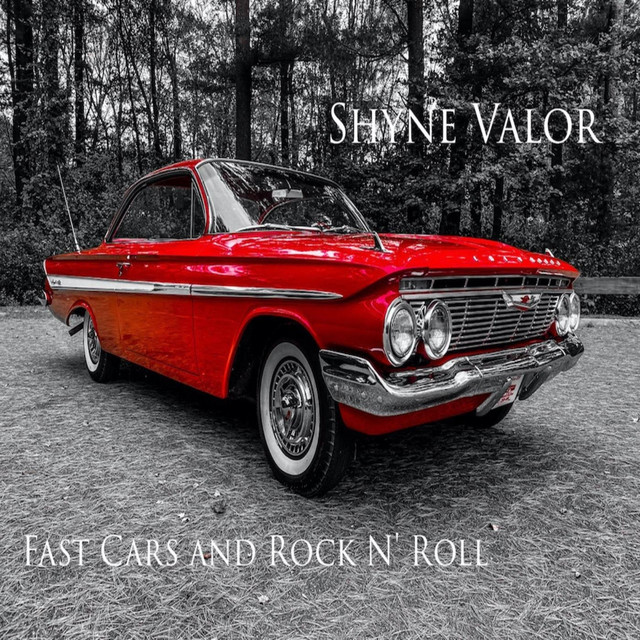 Fast Cars and Rock N' Roll - Single by Shyne Valor | Spotify