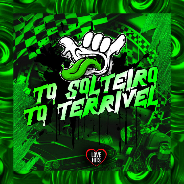 To Solteiro, To Terrivel