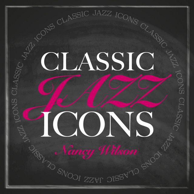 Classic Jazz Icons - Nancy Wilson cover art