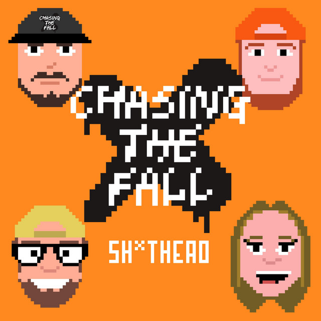 Chasing The Fall – Shithead