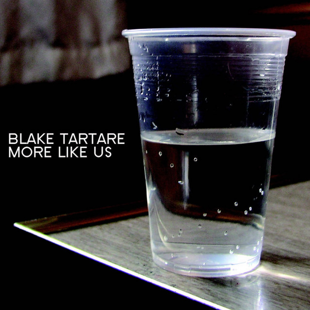 Blake Tartare: More Like Us cover art
