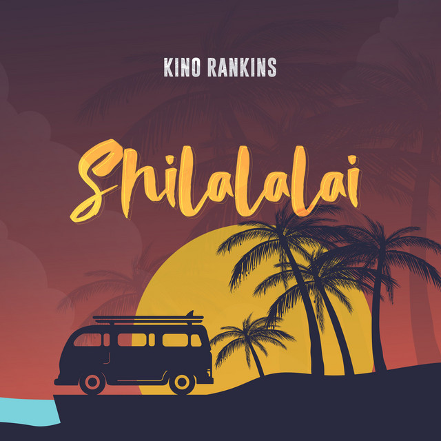 Shilalalai by Kino Rankins