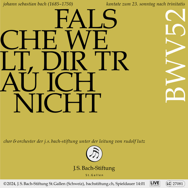 J.S. Bach: Falsche Welt, dir trau ich nicht, BWV 52 (Live) cover art