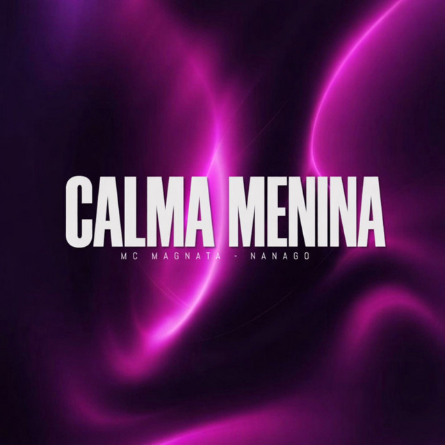 Calma Menina