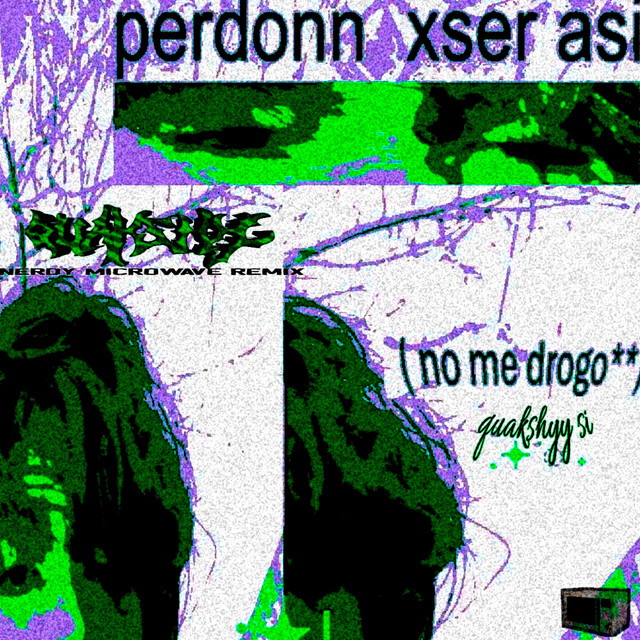 perdonn xser asi (quakshyy!! Remix)