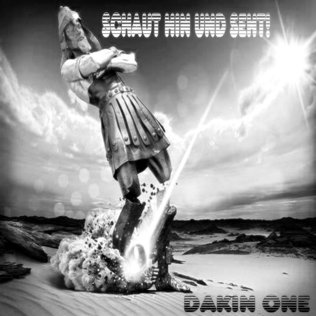 Schaut Hin Und Seht Single By Dakin One Spotify