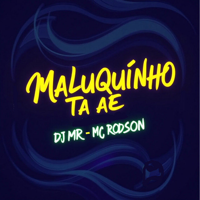 Maluquinho Ta Ae