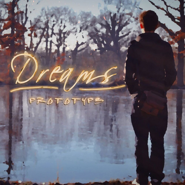 Dreams - EP by Pr0t0typ3 | Spotify