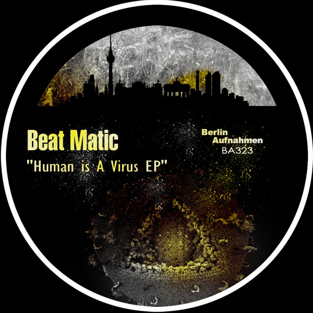 Human Is A Virus EP - EP by Beat Matic | Spotify