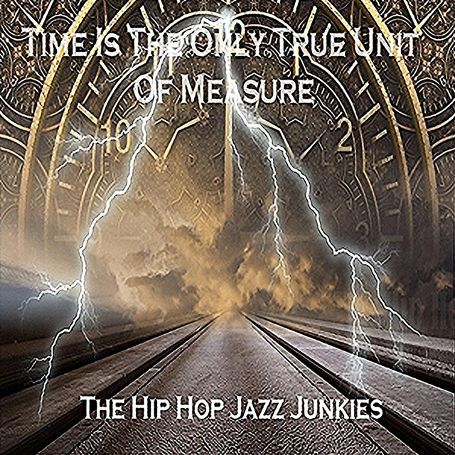 Time Is the Only True Unit of Measure cover art
