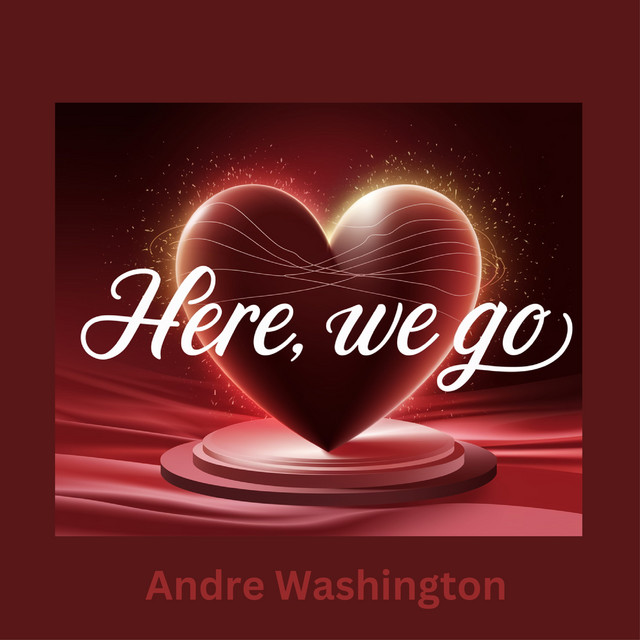 Here we go. - Single by Andre Washington | Spotify
