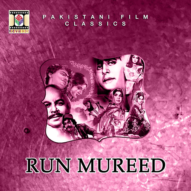 Run Mureed (Pakistani Film Soundtrack) - Album by Akhtar Hussain | Spotify