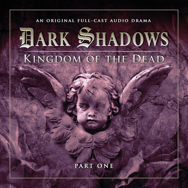 Series 2: Kingdom of the Dead, Pt. 1 (Audiodrama Unabridged) cover art