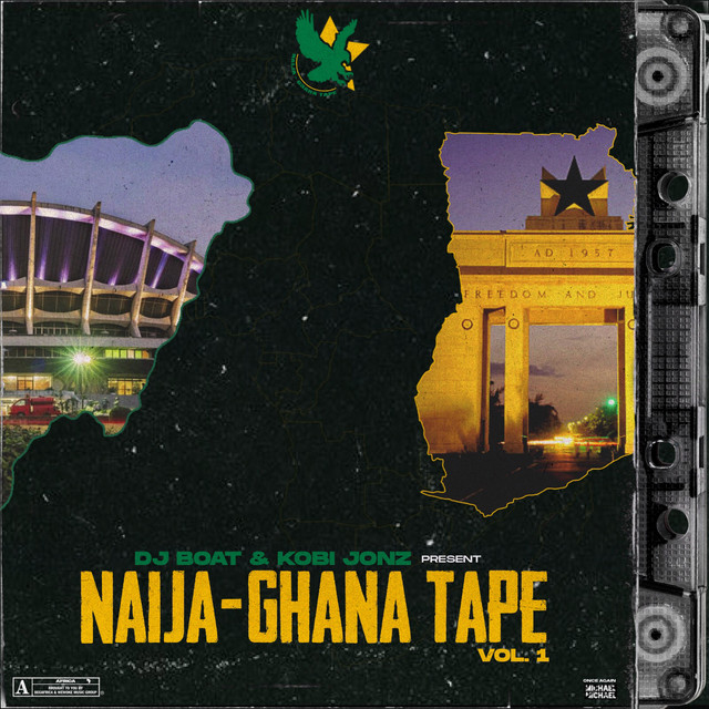 Naija-Ghana Tape, Vol. 1 - EP by DJ Boat | Spotify