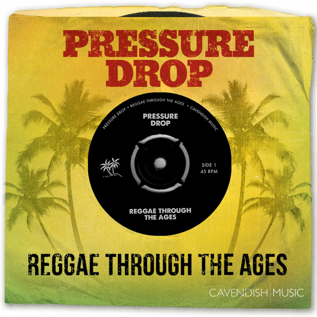 Pressure Drop: Reggae Through The Ages - Album by Cavendish Music