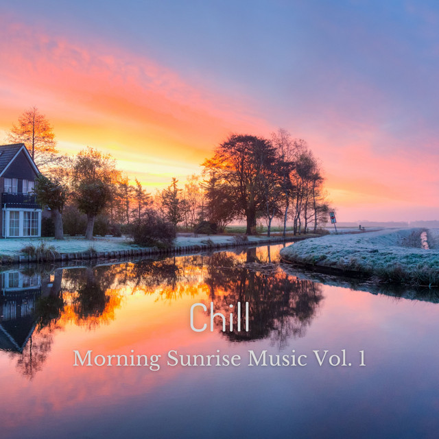 Chill: Morning Sunrise Music Vol. 1 cover art