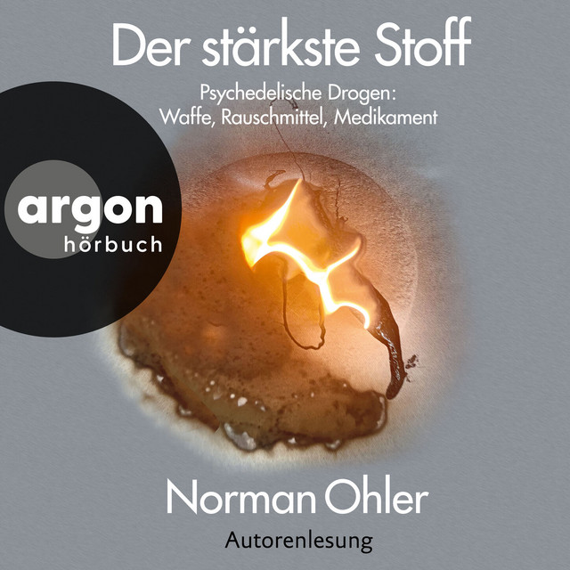 Der stärkste Stoff [Psychedelische Drogen: Waffe, Rauschmittel, Medikament (Ungekürzte Lesung)] cover art
