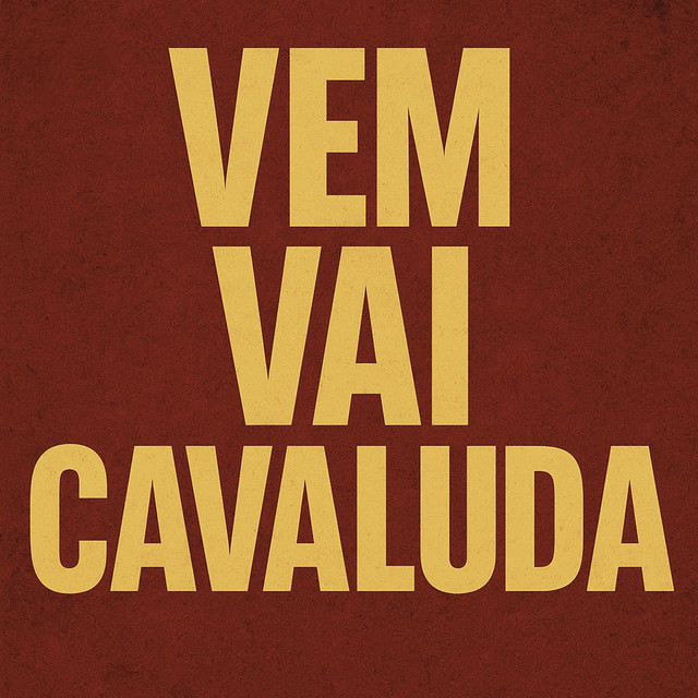 VEM VAI CAVALUDA