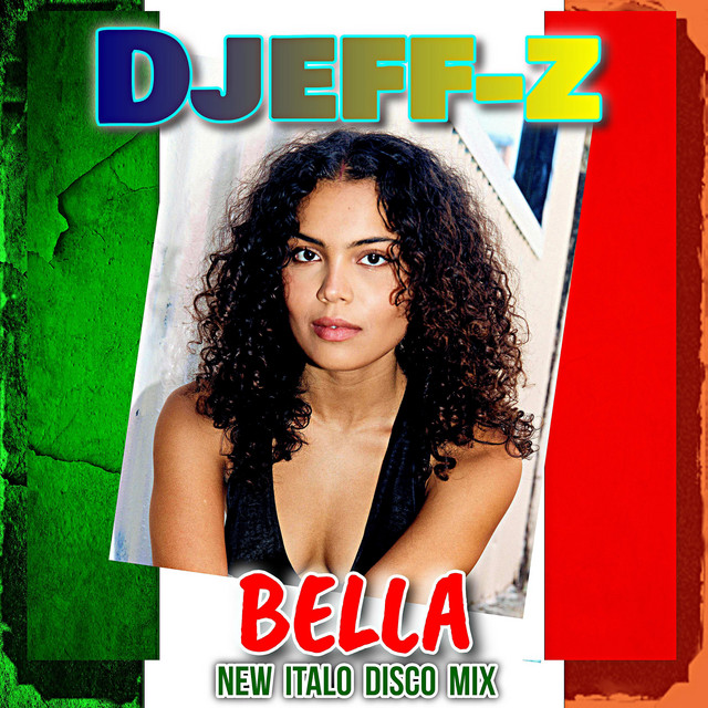 Обкладинка: Bella - New Italo Disco Mix — Djeff-Z