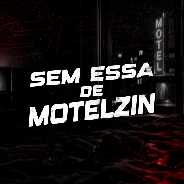 Sem Essa de Motelzin