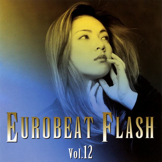 EUROBEAT FLASH (VOL.12) - Compilation by Various Artists | Spotify