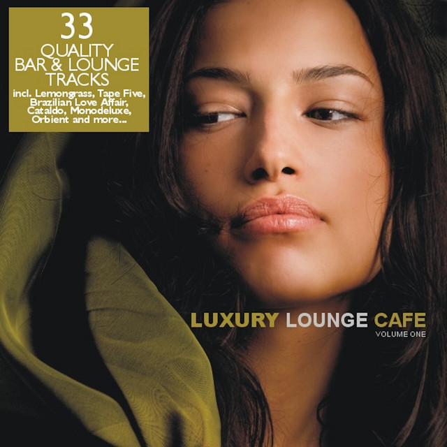 Luxury Lounge Cafe Vol. 1 - 33 Quality Bar & Lounge Tracks cover art