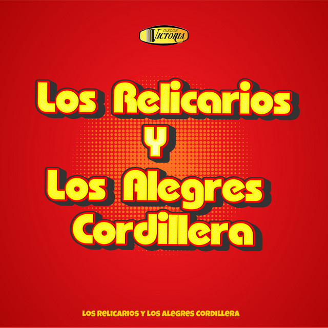 Los Relicarios y los Alegres Cordillera cover art