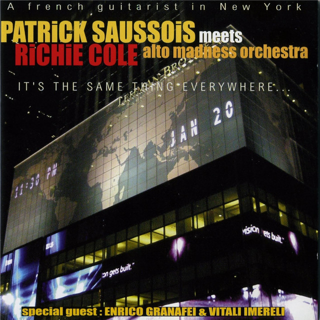 It's the Same Thing Everywhere (A French Guitarist In NY Meets Alto Madness Orchestra) cover art