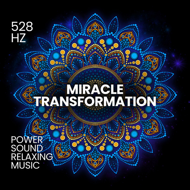 528 Hz Miracle Transformation - Album by Power Sound Relaxing Music ...
