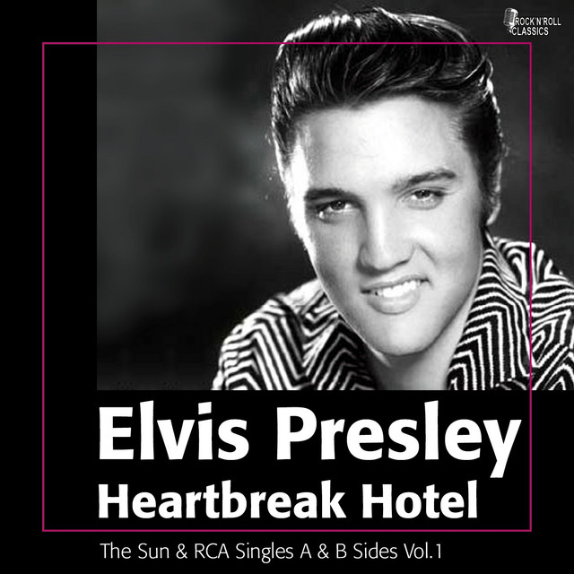 Heartbreak Hotel (The Sun & RCA Singles A & B Sides, Vol.1