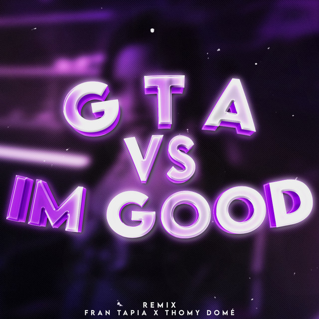 Gta Vs Im Good (Blue) [Remix] cover art