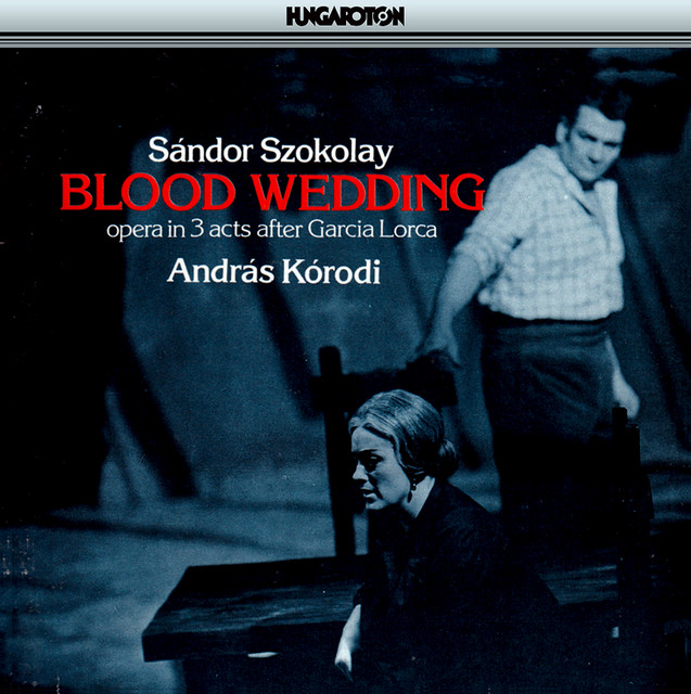 Szokolay: Vernasz (Blood Wedding) cover