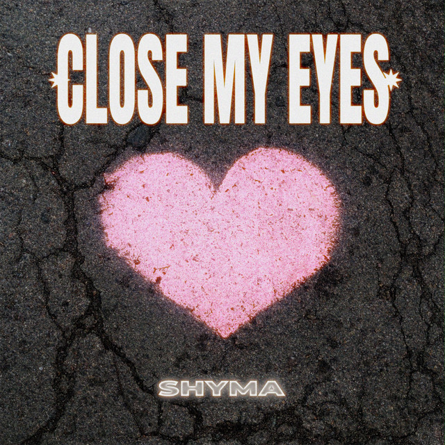 Cover art: Close My Eyes — SHYMA