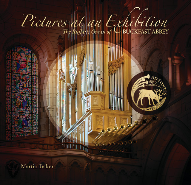 Pictures at an Exhibition: The Ruffatti Organ of Buckfast Abbey
