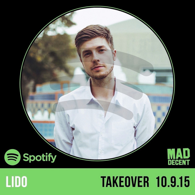 Lido Takes Over Mad Decent Weekly On Spotify - Single by Lido | Spotify