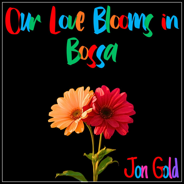 Our Love Blooms in Bossa