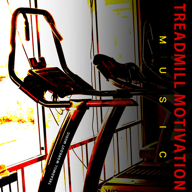 Treadmill Motivation Music - Album by Treadmill Workout Music | Spotify