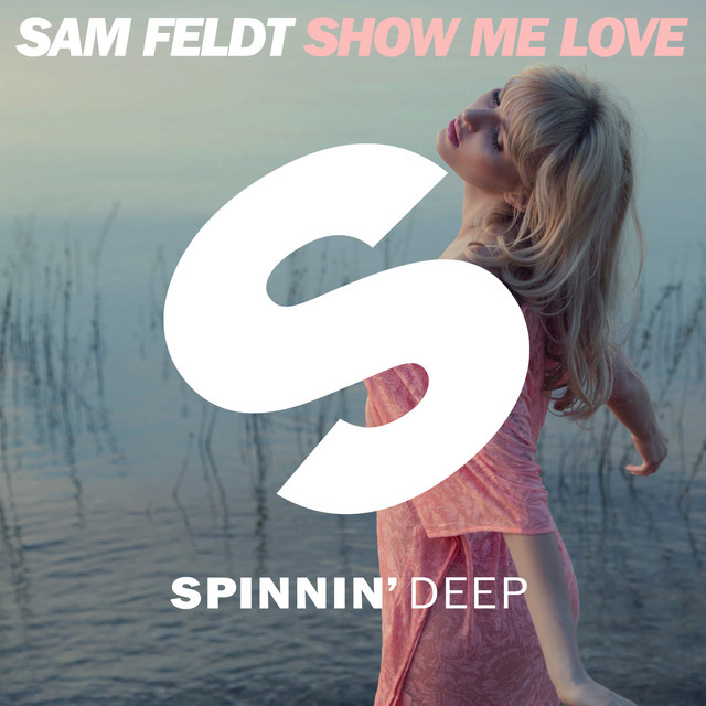 Show Me Love - Radio Edit - Sam Feldt