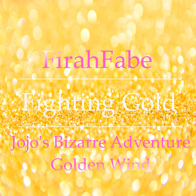 Fighting Gold (From "Jojo's Bizarre Adventure: Golden Wind")