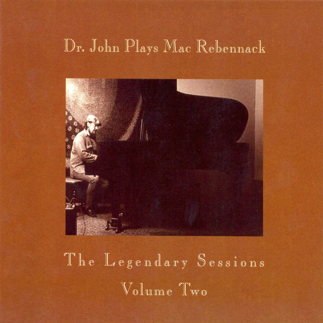 Dr. John Plays Mac Rebennack The Legendary Sessions Vol. 2 cover art