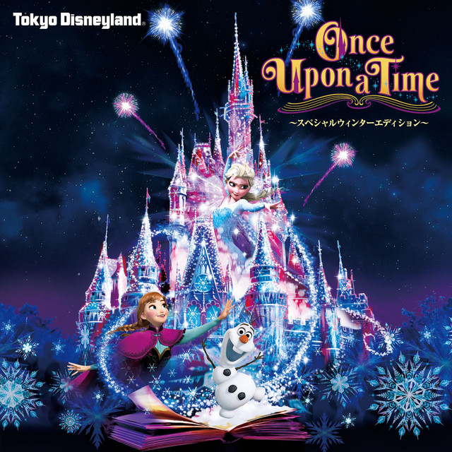 Once Upon A Time Special Winter Edition Song And Lyrics By Tokyo Disneyland Spotify