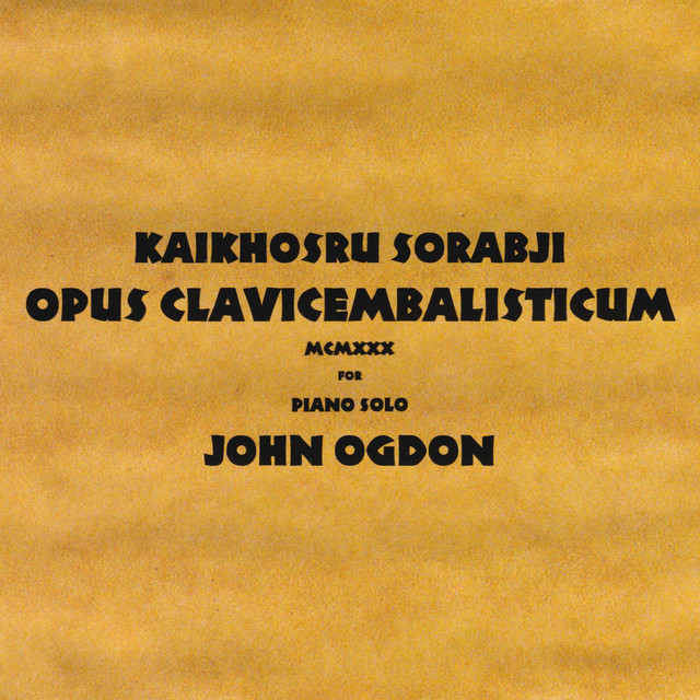 Sorabji: Opus Clavicembalisticum (Original Edition) cover