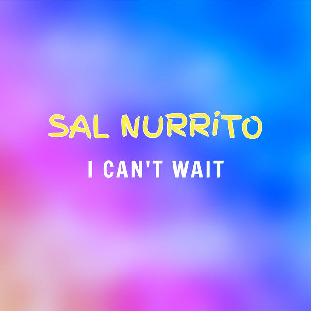 Обкладинка Sal Nurrito — I Can't Wait
