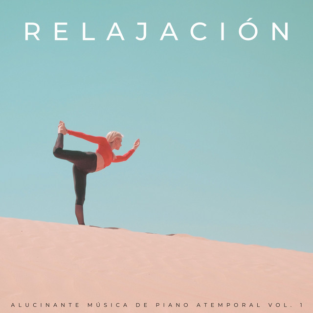 Relajación: Alucinante Música De Piano Atemporal Vol. 1 cover art