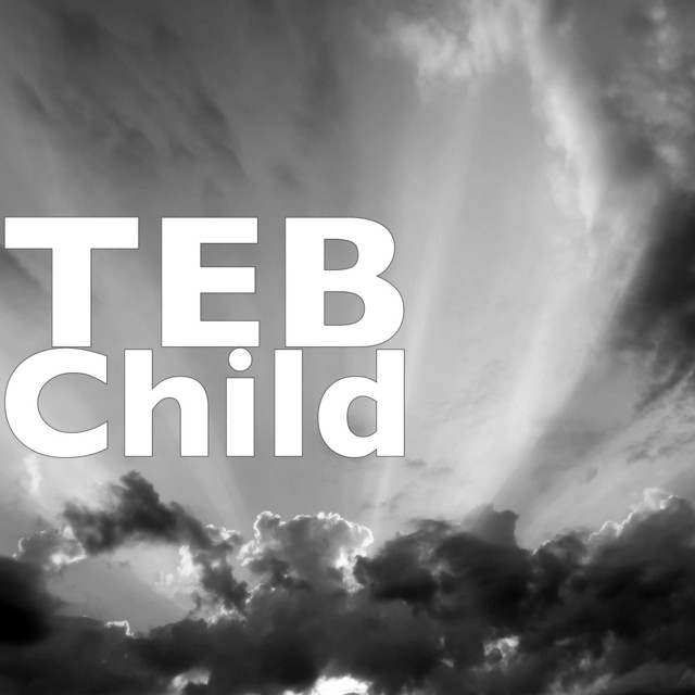 Child - Single by TEB | Spotify