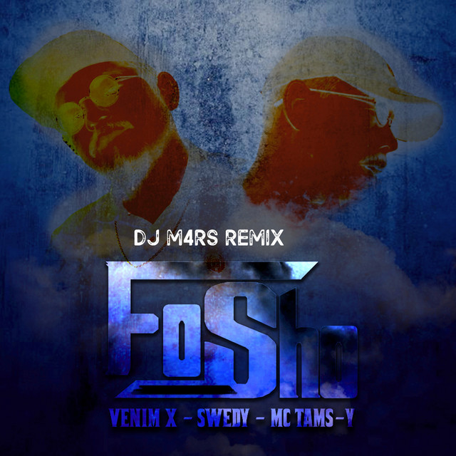 Fo' Sho - DJ M4RS Remix Radio Edit